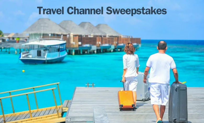 travel channel sweepstakes